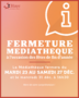 fermeture noel médiatique